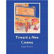 Toward a New Cinema