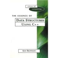 The Essence of Data Structures Using C