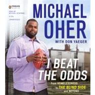 I Beat the Odds: From Homelessness to the Blind Side and Beyond,9780142428863