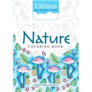 BLISS Nature Coloring Book Your Passport to Calm