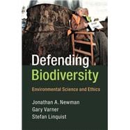 Defending Biodiversity: Environmental Science and Ethics