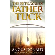 The Betrayal of Father Tuck