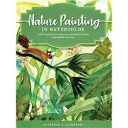 Nature Painting in Watercolor Learn to paint florals, ferns, trees, and more in colorful, contemporary watercolor