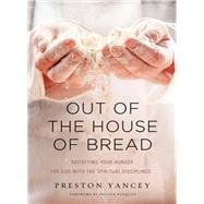 Out of the House of Bread