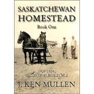 Saskatchewan Homestead - Book One