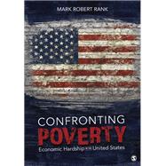 Confronting Poverty: Economic Hardship in the United States