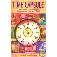 Time Capsule : Short Stories about Teenagers Throughout the Twentieth Century,9780613368865