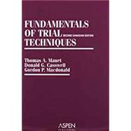 Fundamentals of Trial Techniques Canadian Edition
