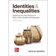 Loose Leaf for Identities and Inequalities: Exploring the Intersections of Race, Class, Gender, & Sexuality,9781260808865