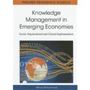 Knowledge Management in Emerging Economies: Social, Organizational and Cultural Implementation