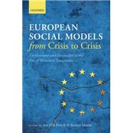 European Social Models From Crisis to Crisis: Employment and Inequality in the Era of Monetary Integration