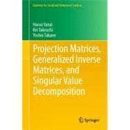 Projection Matrices, Generalized Inverse Matrices, and Singular Value Decomposition