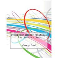 Portfolio Theory Financial Analyses in 2 Days