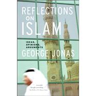 Reflections on Islam; Ideas, Opinions, Arguments