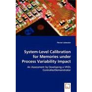 System-level Calibration for Memories Under Process Variability Impact