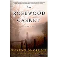 The Rosewood Casket A Ballad Novel