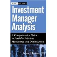Investment Manager Analysis A Comprehensive Guide to Portfolio Selection, Monitoring and Optimization