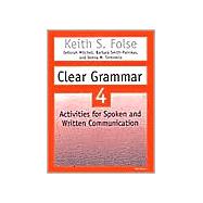 Clear Grammar 4 : Activities for Spoken and Written Communication