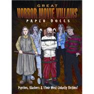 Great Horror Movie Villains Paper Dolls Psychos, Slashers and Their Unlucky Victims!,9780486498867