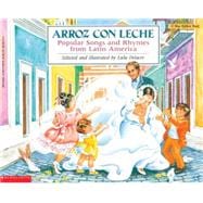 Arroz con leche: Popular Songs and Rhymes from Latin America (Bilingual)