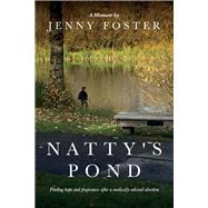 Natty's Pond Finding hope and forgiveness after a medically advised abortion