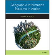 Geographic Information Systems in Action
