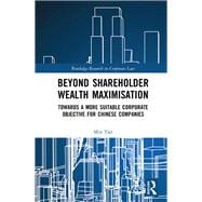 Beyond Shareholder Wealth Maximisation: Towards a More Suitable Corporate Objective for Chinese Companies