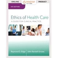 MindTap Basic Health Sciences, 2 terms (12 months) Access Card for Edge/Groves' Ethics of Health Care: A Guide for Clinical Practice