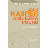 John Kasper and Ezra Pound Saving the Republic