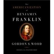 The Americanization of Benjamin Franklin