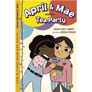 April & Mae and the Tea Party The Sunday Book