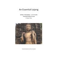 An Essential Lojong Mind Training / Attitude Transformation