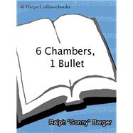 6 Chambers, 1 Bullet