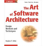 The Art of Software Architecture Design Methods and Techniques