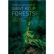 The Biology and Ecology of Giant Kelp Forests