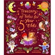 A Treasury of Tales for Five-Year-Olds 40 stories recommended by literary experts