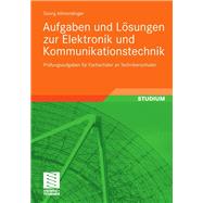 Aufgaben Und Lösungen Zur Elektronik Und Kommunikationstechnik