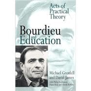 Bourdieu and Education: Acts of Practical Theory