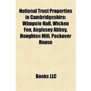 National Trust Properties in Cambridgeshire : Wimpole Hall, Wicken Fen, Anglesey Abbey, Houghton Mill, Peckover House