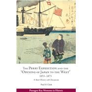 The Perry Expedition and the Opening of Japan to the West 1853-1873