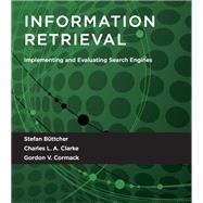 Information Retrieval Implementing and Evaluating Search Engines