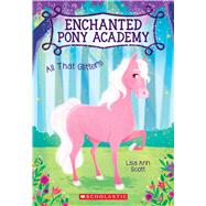 All That Glitters (Enchanted Pony Academy #1)