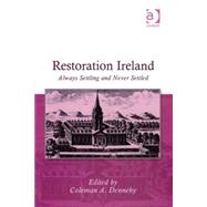 Restoration Ireland: Always Settling and Never Settled