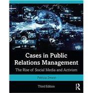 Cases in Public Relations Management: The Rise of Social Media and Activism