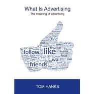 What Is Advertising: The Meaning of Advertising