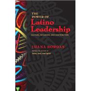 The Power of Latino Leadership Culture, Inclusion, and Contribution