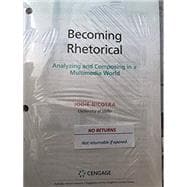 Bundle: Becoming Rhetorical: Analyzing and Composing in a Multimedia World, Loose-Leaf Version + MindTap English, 1 term (6 months) Printed Access Card