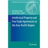 Intellectual Property and Free Trade Agreements in the Asia-pacific Region