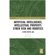 Artificial Intelligence, Intellectual Property, Cyber Risk and Robotics