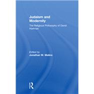 Judaism and Modernity: The Religious Philosophy of David Hartman